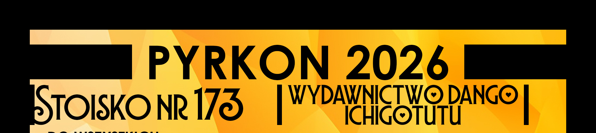 Dango na Pyrkonie 2026